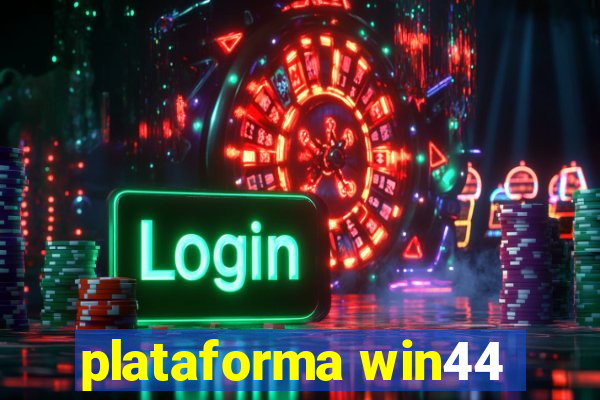 plataforma win44